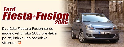 Ford Fiesta + Fusion 2006: první dojmy