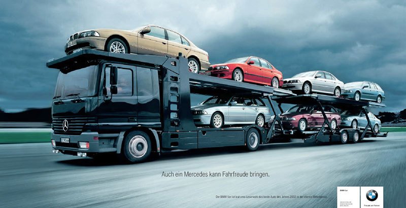 Velmi známá je reklama BMW s tahačem Mercedes a sloganem „i Mercedes může přinášet radost z jízdy“, který si dělal legraci z nudnosti mercedesů.